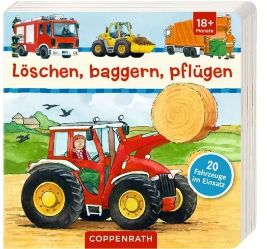 Coppenrath Verlag - Löschen, baggern, pflügen - 20 Fahrzeuge im Einsatz