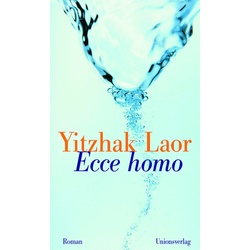 Ecce homo, Belletristik von Yitzhak Laor