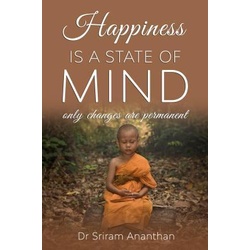 Happiness Is A State of Mind als eBook Download von Sriram Ananthan