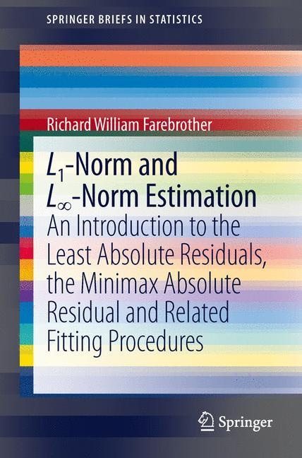 Springerbriefs In Statistics / L1-Norm And L -Norm Estimation - Richard William Farebrother  Kartoniert (TB)