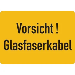 Warnschild, Vorsicht! Glasfaserkabel, Folie - 105x74 mm Folie selbstklebend