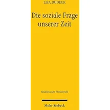 Mohr Siebeck Die soziale Frage unserer Zeit: von Lisa Dudeck