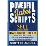 New Mark Press POWERFUL SALES SCRIPTS SELL THE MEETING: Reach Buyers, Hear Yes, When B2B Cold Calling to Set Discovery Calls: A Business Development Process to Craft Lead Generation Phone Scripts with Buyers