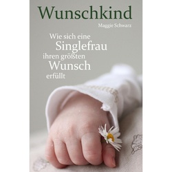 Wunschkind - Maggie Schwarz, Kartoniert (TB)