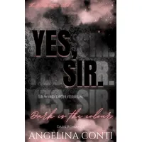 Angelina conti dark romance YES, SIR. (Dark Romance)