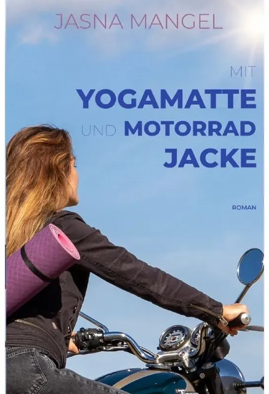 Mit Yogamatte Und Motorradjacke - Jasna Mangel  Kartoniert (TB)