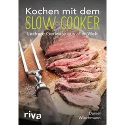 Kochen mit dem Slow Cooker