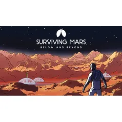 Surviving Mars: Below and Beyond