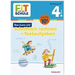 TESSLOFF 378862337 FiT FÜR DIE SCHULE. Das kann ich! Schriftlich rechnen + Textaufgaben 4. Klasse