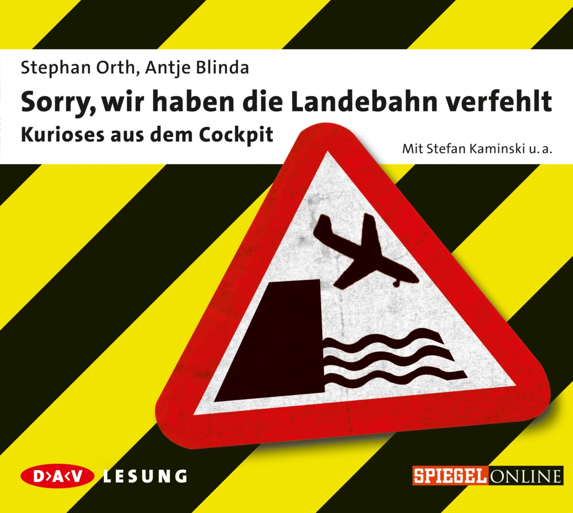 Sorry  Wir Haben... - Sorry  Wir Haben Die Landebahn Verfehlt - Kurioses Aus Dem Cockpit 1 Audio-Cd - Stephan Orth  Antje Blinda (Hörbuch)