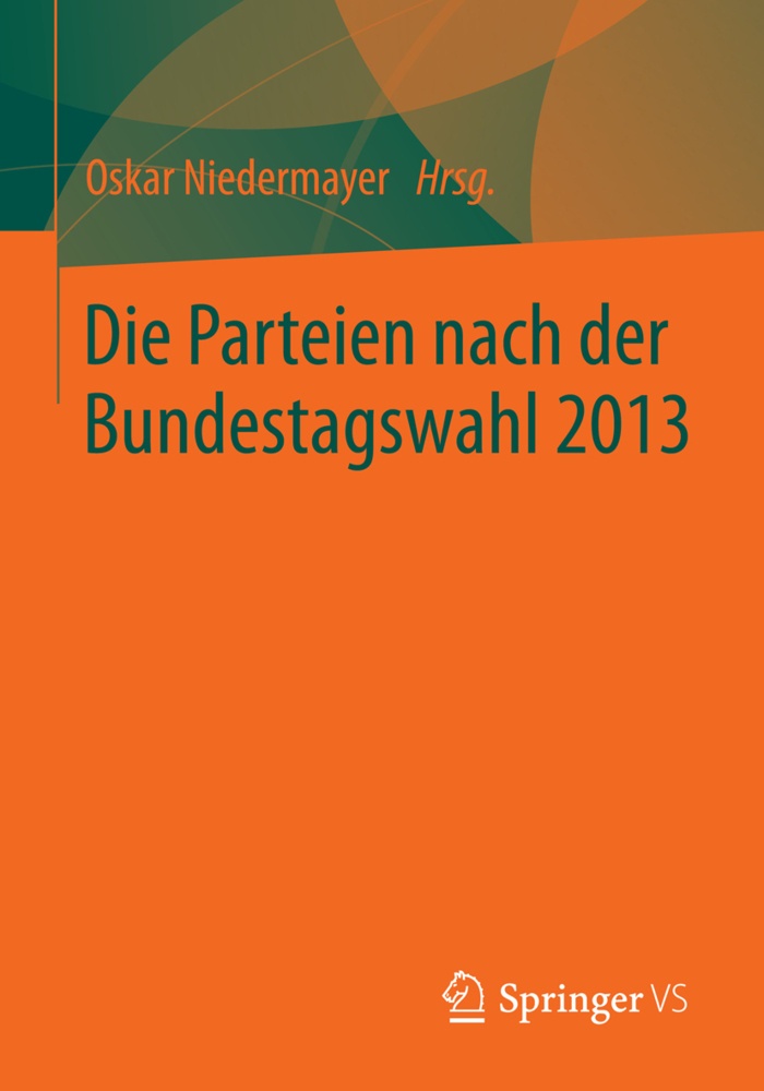 Die Parteien Nach Der Bundestagswahl 2013  Kartoniert (TB)