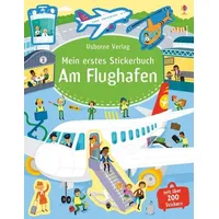 Usborne Verlag Mein erstes Stickerbuch: Am Flughafen