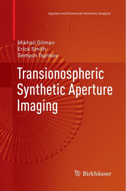 Transionospheric Synthetic Aperture Imaging - Mikhail Gilman  Erick Smith  Semyon Tsynkov  Kartoniert (TB)