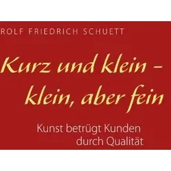 Kurz und klein - klein, aber fein