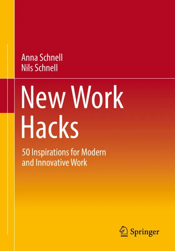 New Work Hacks - Anna Schnell, Nils Schnell, Kartoniert (TB)