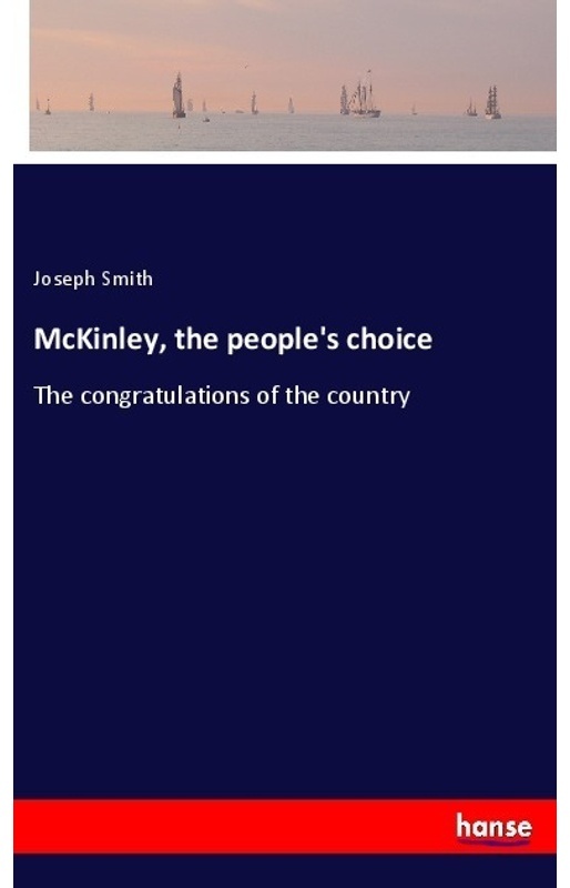 Mckinley, The People's Choice - Joseph Smith, Kartoniert (TB)