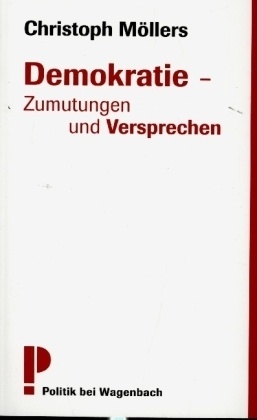 Demokratie - Zumutungen Und Versprechen - Christoph Möllers  Taschenbuch