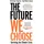 Manilla Press The Future We Choose: 'Everyone should read this book' MATT HAIG