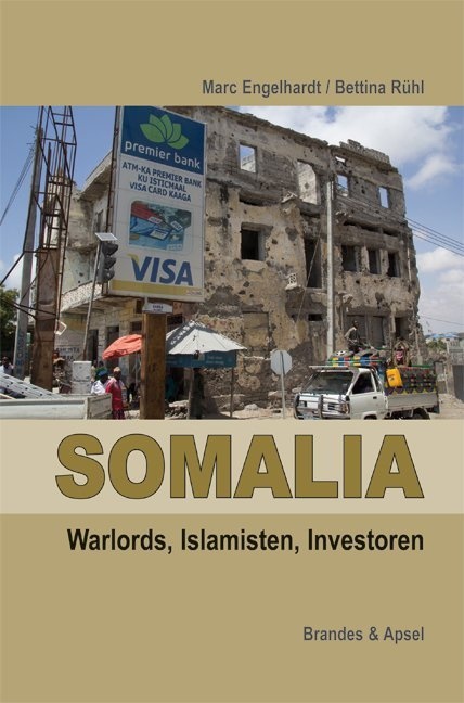 Somalia: Warlords  Islamisten  Investoren - Marc Engelhardt  Bettina Rühl  Kartoniert (TB)