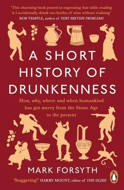 A Short History of Drunkenness: Taschenbuch von Mark Forsyth