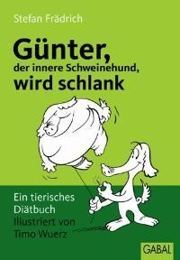 Günter  Der Innere Schweinehund  Wird Schlank - Stefan Frädrich  Kartoniert (TB)