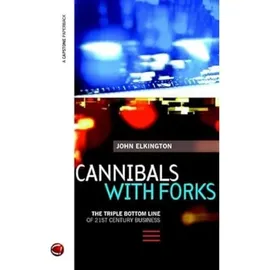 Capstone Cannibals with Forks: The Triple Bottom Line of 21st Century Business