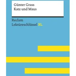 Katz und Maus von G�nter Grass: Lekt�reschl�ssel mit Inhaltsangabe, Interpretati