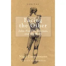 Cascade Books Facing the Other: John Paul II, Levinas, and the Body (Veritas, Band 13)