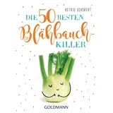 Goldmann Die 50 besten Blähbauch-Killer
