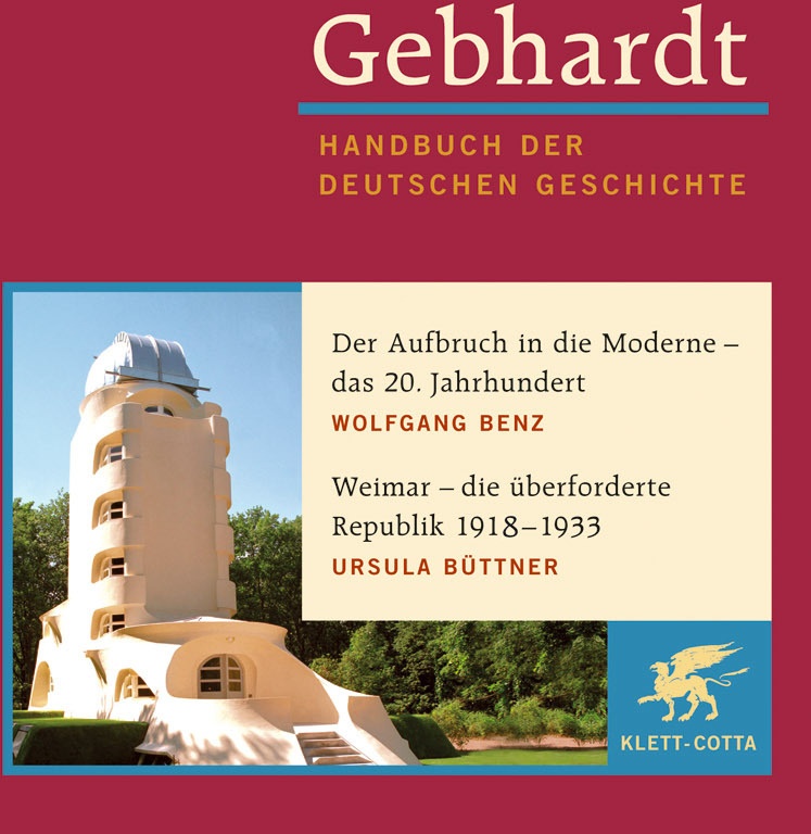 Gebhardt Handbuch Der Deutschen Geschichte / Der Aufbruch In Die Moderne - Das 20. Jahrhundert. Weimar - Die Überforderte Republik 1918-1933 - Wolfgan