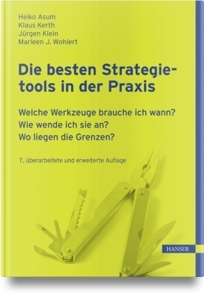 Die Besten Strategietools In Der Praxis  M. 1 Buch  M. 1 E-Book - Heiko Asum  Klaus Kerth  Gebunden