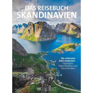 Das Reisebuch Skandinavien. Die schönsten Ziele entdecken von Thomas Krämer/ Hans-Joachim Spitzenberger/ Carsten Dohme/ Hans Günther Meurer / Bruckman