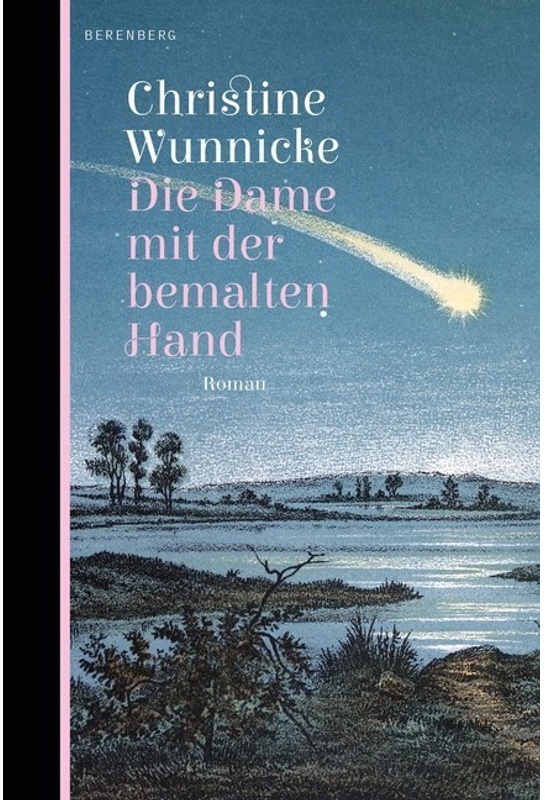 Die Dame Mit Der Bemalten Hand - Christine Wunnicke, Leinen