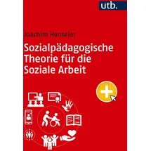 UTB Sozialpädagogische Theorie für die Soziale Arbeit