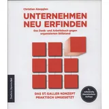 Frankfurter Allgem.Buch Unternehmen neu erfinden: Das Denk- und Arbeitsbuch gegen organisierten Stillstand