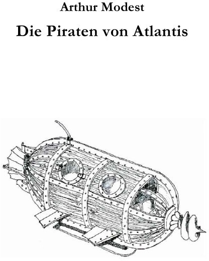 Die Piraten Von Atlantis - Arthur Modest  Kartoniert (TB)