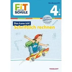 TESSLOFF 978-3-7886-2327-2 FiT FÜR DIE SCHULE. 4. Klasse. Das kann ich! Schriftlich Rechnen