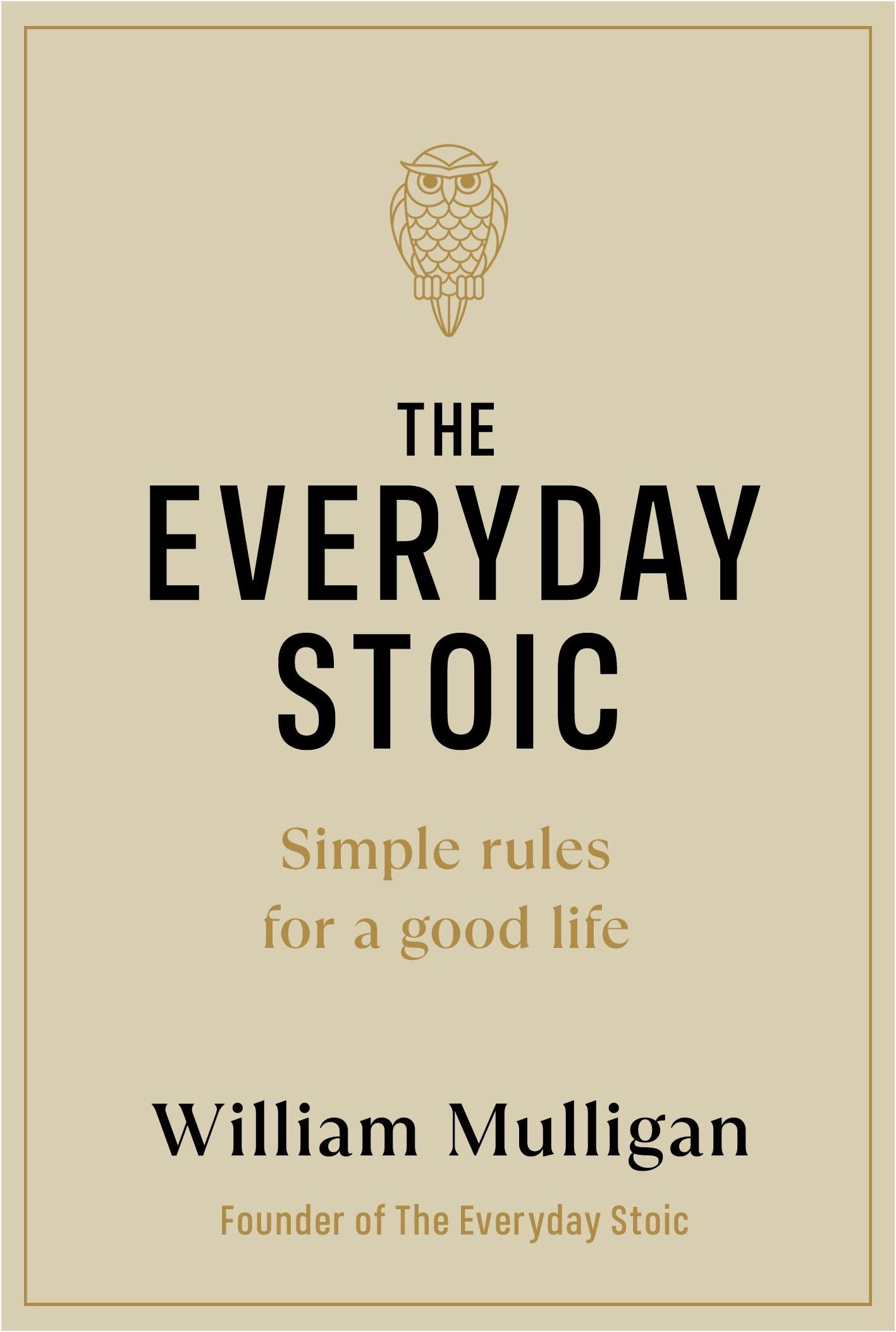 The Everyday Stoic - William Mulligan  Gebunden