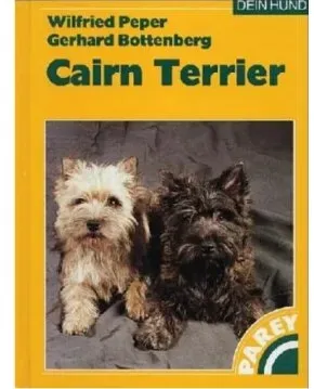 Der Cairn-Terrier: praktische Ratschläge für Haltung, Pflege und Erziehung, peper wilfried bottenberg gerhard