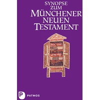 Patmos Verlag Synopse zum Münchener Neuen Testament. Gebunden