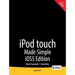 Apress iPod Touch Made Simple IOS 5 Edition von Rene Ritchie/ Martin Trautschold / Apress / Taschenbuch