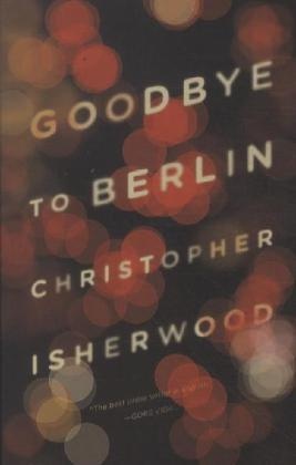 Goodbye To Berlin - Christopher Isherwood  Kartoniert (TB)