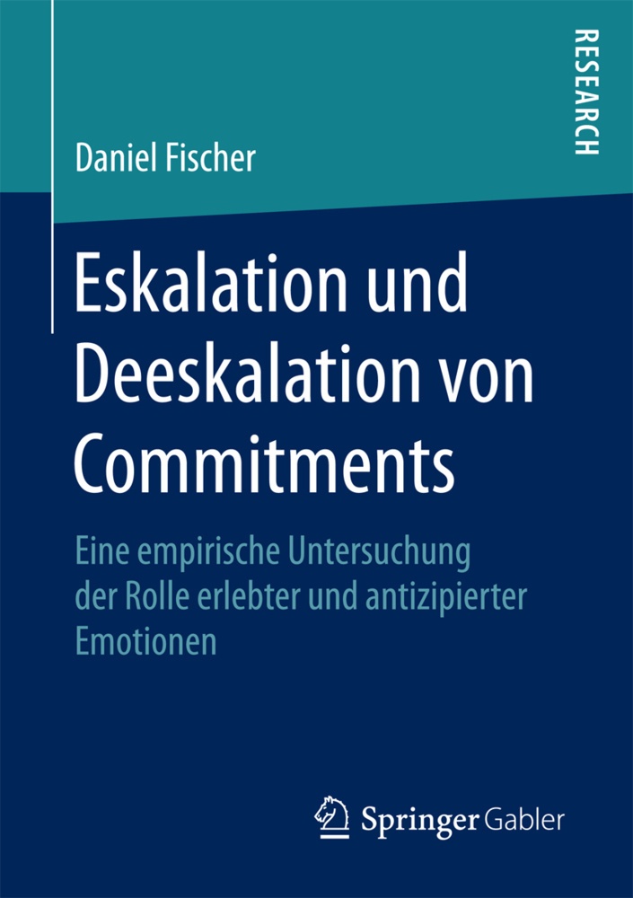 Eskalation Und Deeskalation Von Commitments - Daniel Fischer  Kartoniert (TB)