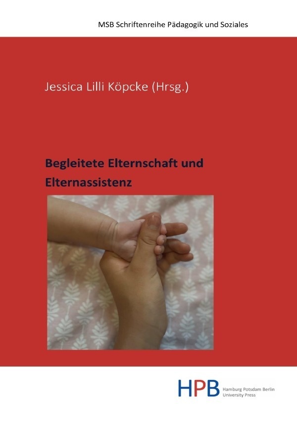 Begleitete Elternschaft Und Elternassistenz - Jessica Lilli Köpcke  Kartoniert (TB)