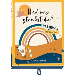 COPPENRATH 64438 Und was glaubst du? Das Quiz über deine Welt