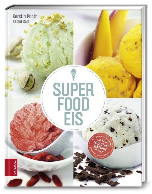 Superfood-Eis - Kerstin Pooth  Astrid Saß  Gebunden