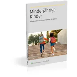 Minderjährige Kinder: Kindergeld und Steuervorteile für Eltern