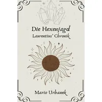 Epubli Die Hexenjagd - Laurentius’ Chronik: