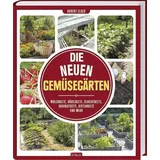 Landwirtschaftsverlag Die neuen Gemüsegärten: Mulchbeete, Hügelbeete, Schichtbeete, Quadratbeete, Kistenbeete und mehr.