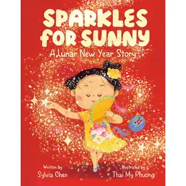 FLAMINGO BOOKS Sparkles for Sunny: A Lunar New Year Story